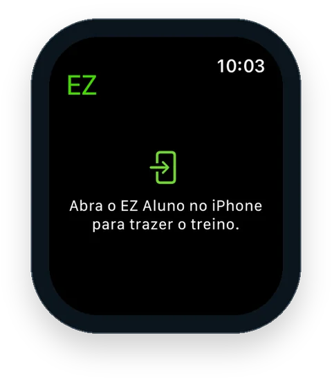 EZ Aluno no Apple Watch: abra o EZ Aluno no iPhone para trazer o treino